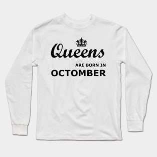 Queens are born in Octomber Long Sleeve T-Shirt